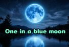 บลูมูน Blue Moon ในทางดาราศาสตร์ ภาษาศาสตร์ โหราศาสตร์ และดนตรี
